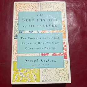 the deep history of ourselves the four-billion-year Story of how we got conscious brains