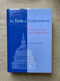 The Tools of Government: A Guide to the New Governance 政府工具：新治理指南 莱斯特·M.萨拉蒙编【牛津大学出版社精装本，英文版大16开无酸纸印刷】裸书1.4公斤重