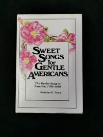 SWEET  SONGS FOR GENTLE AMERICANS