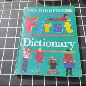 THE KIN GFISHER FIRST DICTIONARY