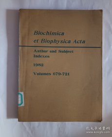 Biochimica et Biophysica Acta Author and Subject Indexes Volumes 679-721生物化学与生物物理学报1982年作者与主题索引