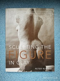 Sculpting the Figure in Clay 泥塑人体/人体雕塑法 Peter Rubino 英文版