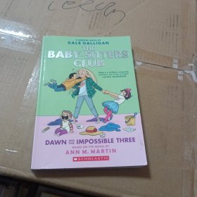 Dawn and The Impossible Three (The Baby-Sitters Club Graphix #5)俏保姆俱乐部系列5