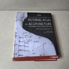 针灸 Pictorial Atlas of Acupuncture: An Illustrated Manual of Acupuncture Points
