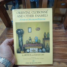 ORIENTAL CLOISONNÉ东方景泰蓝AND OTHER ENAMELS和其他搪瓷A Guide to指南Collecting and Repairing收集和修复