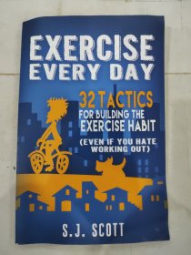 每天练习 英文原版 Exercise Every Day: 32 Tactics for Building the Exercise Habit