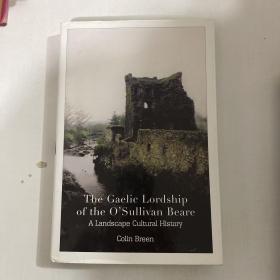 the gaelic lordship of the o'sullivan beare  a landscape cultural history