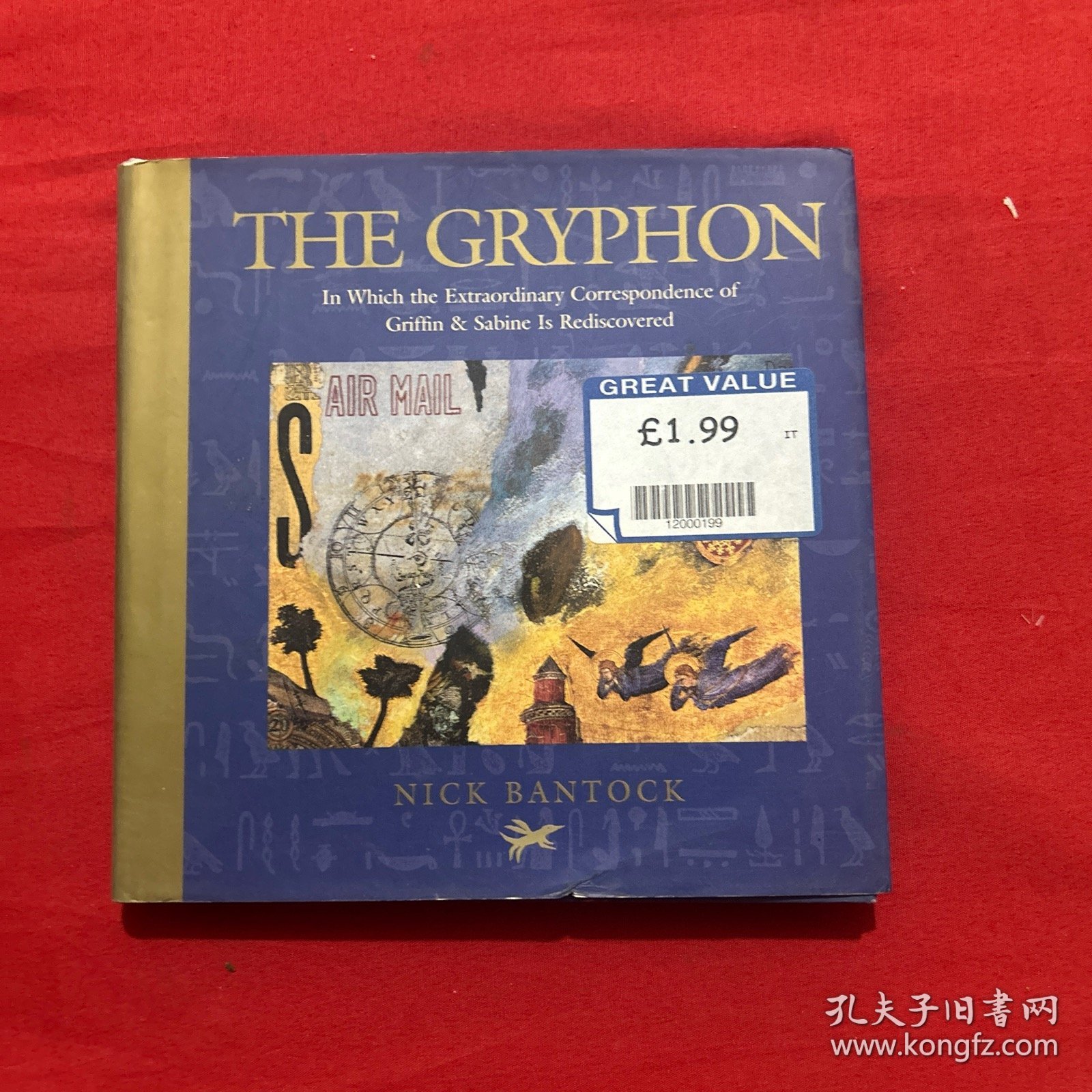 THE GRYPHON In Which the Extraordinary correspondence of Griffin & Sabine Is Rediscovered