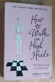 How to Walk in High Heels：一本优雅时尚权威指南