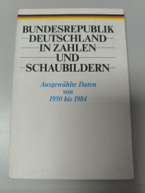 BUNDESREPUBLIK DEUTSCHLAND IN ZAHLEN UND SCHAUBILDERN Ausgewählte Daten von 1950 bis 1984