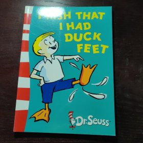 I Wish That I Had Duck Feet (Dr Seuss Green Back Book)[希望我能有双鸭掌(苏斯博士绿背书)]