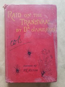 上世纪初伦敦版The Raid on the Transvaal by Dr. Jameson《詹姆逊博士突袭（南非）特兰斯瓦尔》 (Edited by P. E. Aston)，精装19*13厘米，好纸306页，书后图书广告14页，插图9页