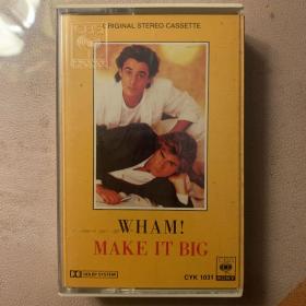 原版磁带《 威猛乐队  WHAM!  MAKE IT BIG》原盒港版专辑   CBS/SONY HONG KONG LTD出品  有歌词  封面纸近95品 磁带近95品 发行编号：CYK 1031  发行时间：1984年