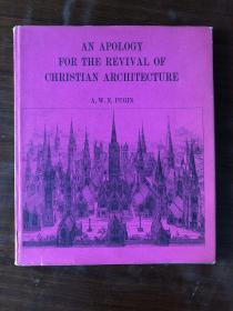 an apology for the revival of christian architecture in England；作者：pugin Augustus welby northmore