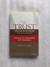 THE TRUST PRESCRIPTION FOR HEALTHCARE
