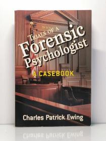 Trials of a Forensic Psychologist: A Casebook by Charles Patrick Ewing 英文原版书