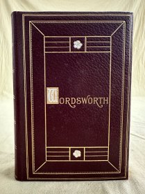 The Poetical Works of Willam Wordsworth   《华兹华斯诗歌全集》1907年出版，皮面精装本，烫金封面书脊，书口三面刷金