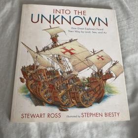 Into the unknown: how great explorers found their way by land,sea and air 进入未知：伟大探险家如何通过陆地海洋和空气开拓疆土