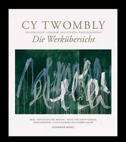 Cy Twombly 赛·托姆布雷：素描、绘画、雕塑、照片