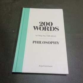200 Words to Help You Talk about Philosophy 200个词帮你谈哲学 英文原版