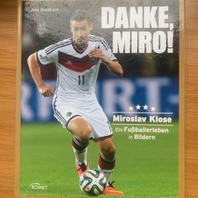 Danke Miro ! Miroslav klose Ein Fuβballerleben in Bildern