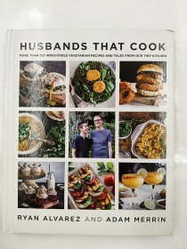 Husbands That Cook: More Than 120 Irresistible Vegetarian Recipes and Tales from Our Tiny Kitchen
