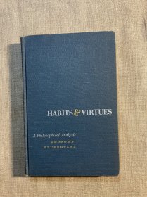 Habits and Virtues: A Philosophical Analysis 习惯与德性的哲学分析【英文版，精装】