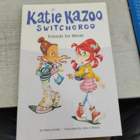 Friends for Never (Katie Kazoo, Switcheroo, Book 14)