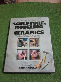 The Complete Guide to Sculpture, Modeling and Ceramics: Techniques and Materials