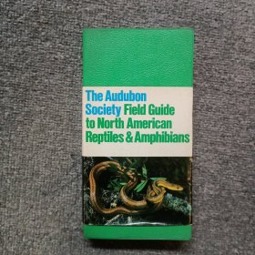 The Audubon Society Field Guide to North American Reptiles &Amphibians