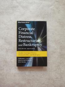 现货Corporate Financial Distress, Restructuring, and Bankruptcy: Analyze Leveraged Finance, Distressed Debt, and Bankruptcy