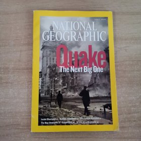 NATIONAL GEOGRAPHIC APRIL 2006 QUAKE THE NEXT BIG ONE