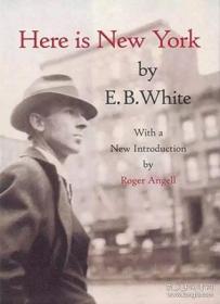 英文原版 E·B·怀特 这就是纽约  E. B. White: Here is New York