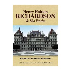 Henry Hobson Richardson and His Works