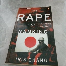 THE RAPE OF NANKING：The Forgotten Holocaust of World War II