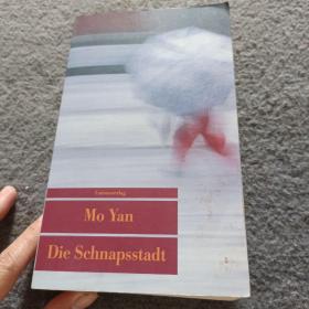 MO YAN DIE SCHNAPSSTADT