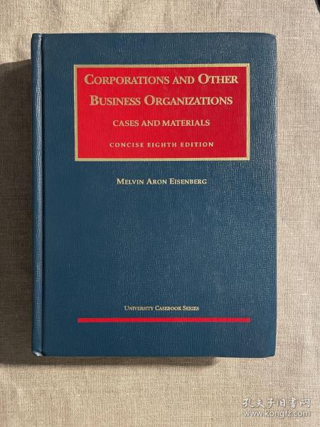 Corporations and Other Business Organizations: Cases and Materials【英文版，精装大开本】打包后超2公斤重