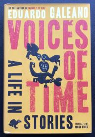 Eduardo Galeano《Voices of Time: A Life in Stories》