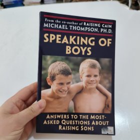 Speaking of Boys: Answers to the Most-Asked Questions About Raising Sons