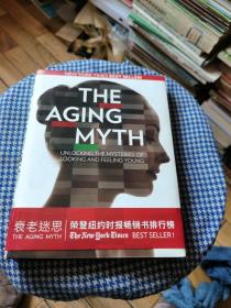 衰老的迷思The Aging Myth：Unlocking the Mysteries of Looking and Feeling Young