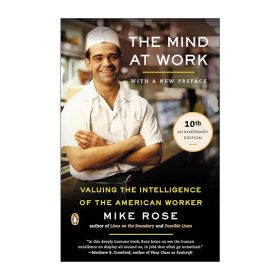 The Mind at Work 工作中的思维 重视美国工人的才智 十周年纪念版 Mike Rose