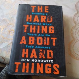 The Hard Thing About Hard Things：Building a Business When There Are No Easy Answers