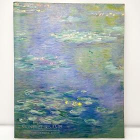 莫奈和他的朋友们 日文原版画集 法文·法语原版 Exposition MONET ET SES AMIS en commémoration de l’inaugration du MUSEE D’ART MODERNE, IBARAKI 芸术・美术・艺术 図录・画集  莫奈 モネとその仲间たち