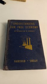 UNDERSTANDING OUR FREE ECONOMY