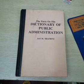 The facts on file dictionary of public administration公共管理词典