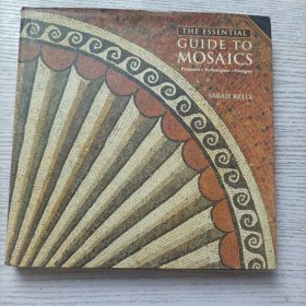 THE ESSENTIAL GUIDE TO MOSAICS