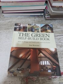 The Green Self-Build Book: How to Design and Bui