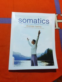 Somatics: Reawakening the Mind's Control of Movement, Flexibility, and Health