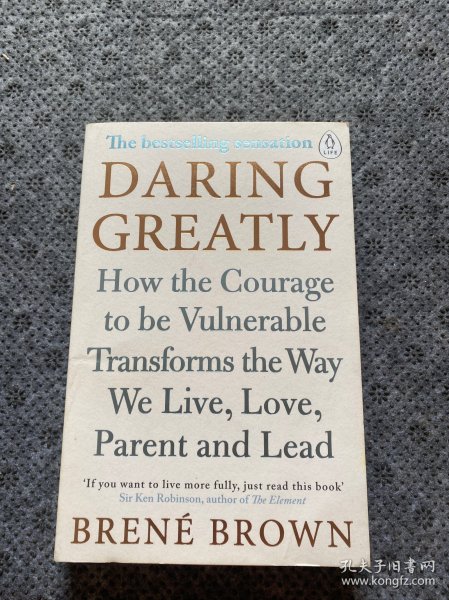 Daring Greatly: How the Courage to Be Vulnerable Transforms the Way We Live, Love, Parent, and Lead