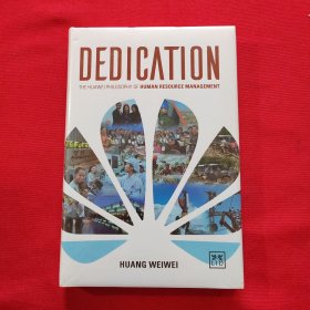 DEDICATION : THE HUAWEI PHILOSOPHY OF HUMAN RESOURCE MANAGEMENT